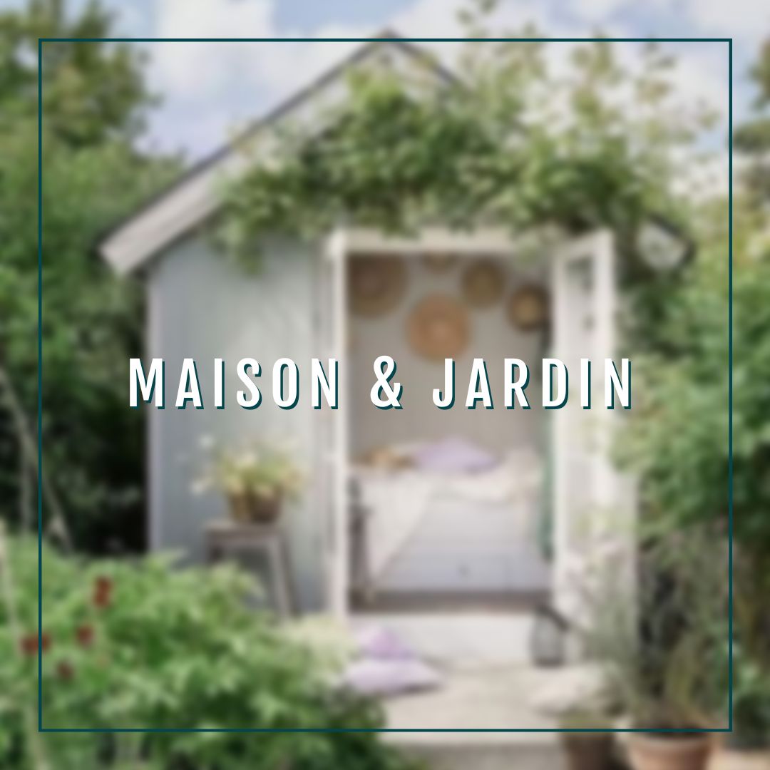 Maison et Jardin