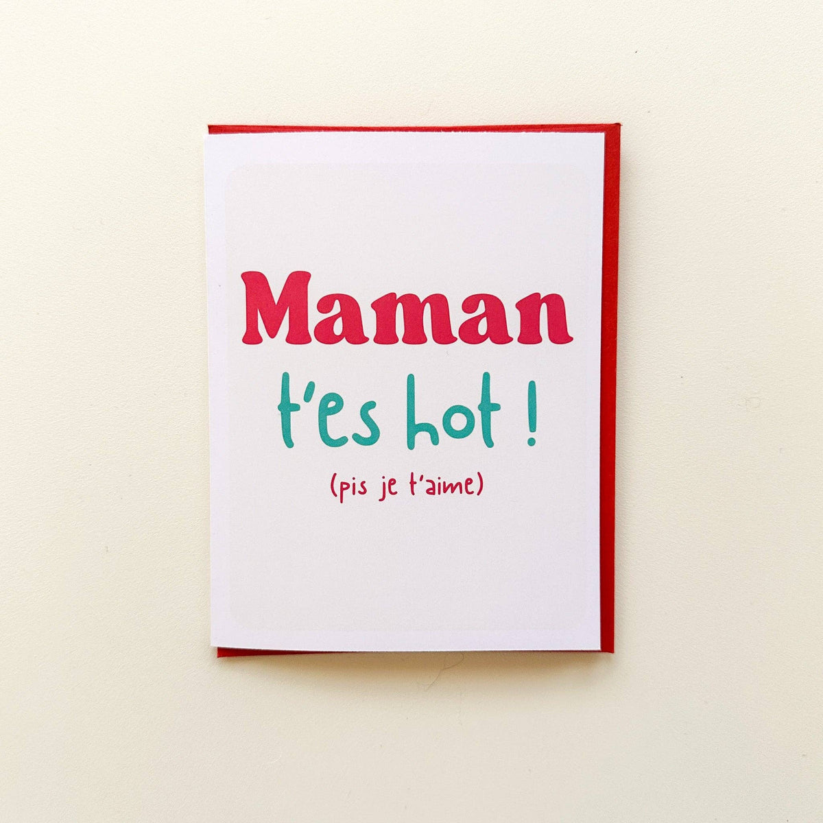 Carte de vœux - Maman t&#39;es hot !